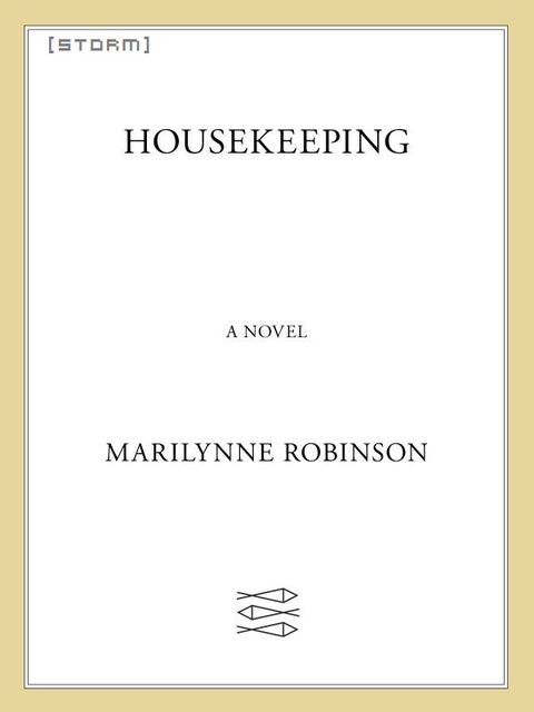 Housekeeping: A Novel, Marilynne Robinson