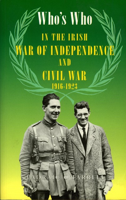 Who's Who in the Irish War of Independence and Civil War, Padraic O'Farrell