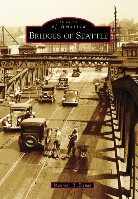 Bridges of Seattle, Maureen R. Elenga