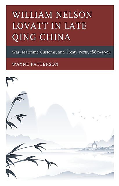 William Nelson Lovatt in Late Qing China, Wayne Patterson