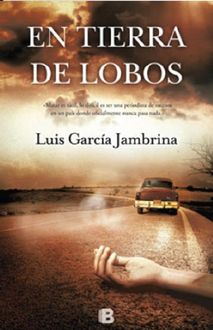 En Tierra De Lobos, Luis García Jambrina