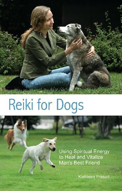 Reiki for Dogs, Kathleen Prasad