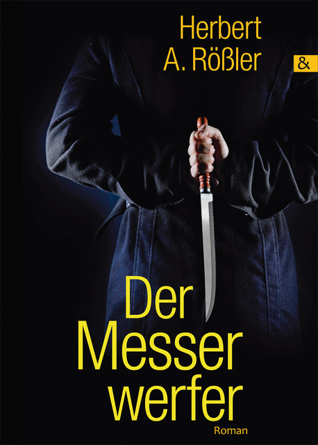 Der Messerwerfer, Herbert A. Rößler