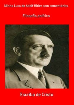 Minha Luta De Adolf Hitler Com Comentários, Escriba De Cristo