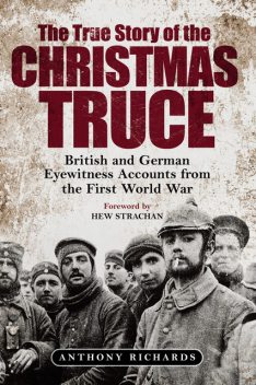 The True Story of the Christmas Truce, Anthony Richards, Eva Burke