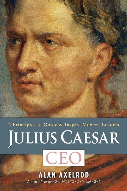 Julius Caesar, CEO, Alan Axelrod