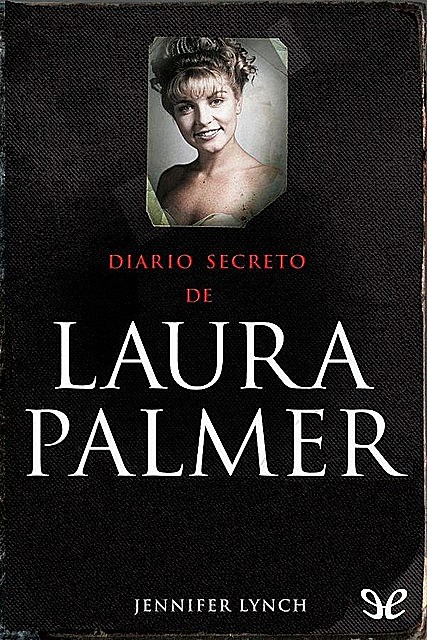 Diario secreto de Laura Palmer, Jennifer Lynch