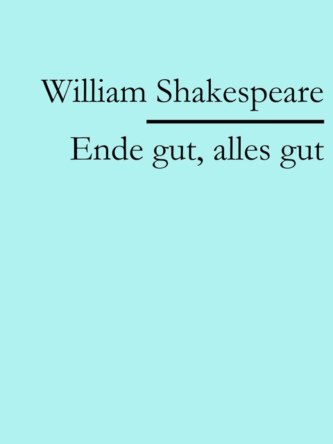 Ende gut, alles gut, William Shakespeare