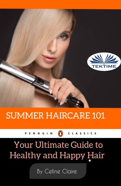 Summer Haircare 101, Celine Claire