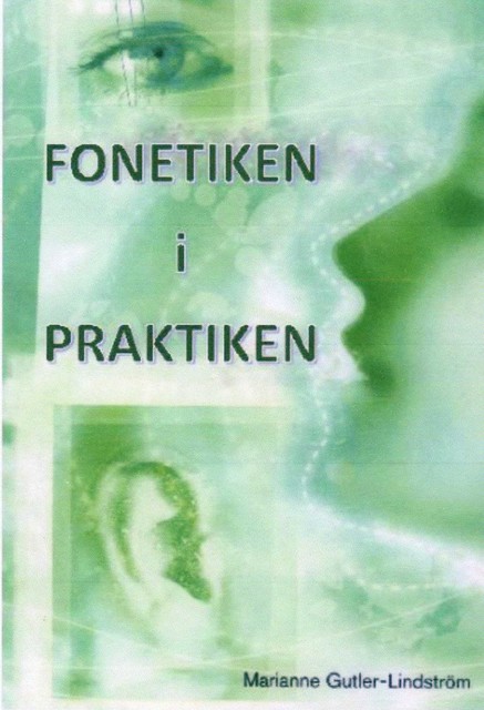 Fonetiken i praktiken, Marianne Gutler Lindström
