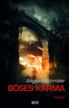 Böses Karma, Angelika Schröder