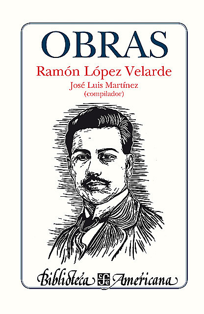 Obras, Ramón López Velarde