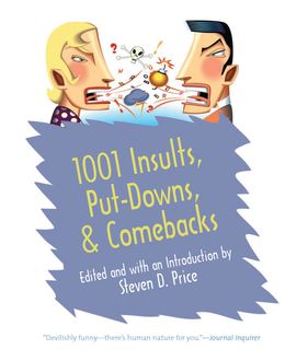 1001 Insults, Put-Downs, & Comebacks, Steven D. Price
