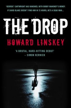 The Drop, Howard Linskey