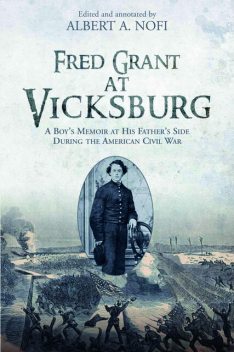 Fred Grant at Vicksburg, Albert Nofi