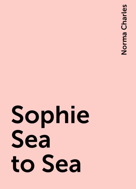Sophie Sea to Sea, Norma Charles