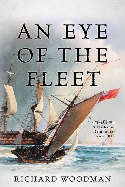An Eye of the Fleet, Richard Woodman