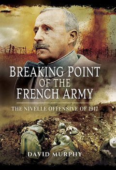 Breaking Point of the French Army, David Murphy