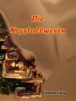 Die Krystallwesen, Liesbeth Listig