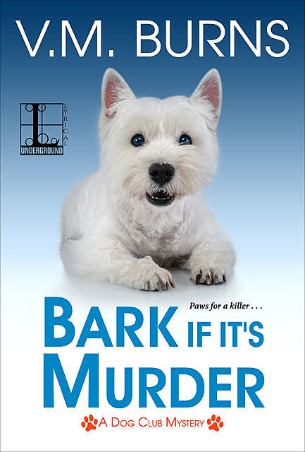Bark If It’s Murder, V.M. Burns