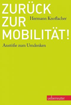 Zurück zur Mobilität, Hermann Knoflacher