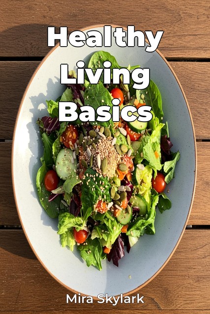 Healthy Living Basics, Mira Skylark