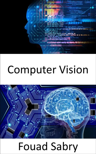 Computer Vision, Fouad Sabry