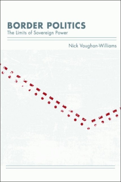 Border Politics, Nick Vaughan-Williams