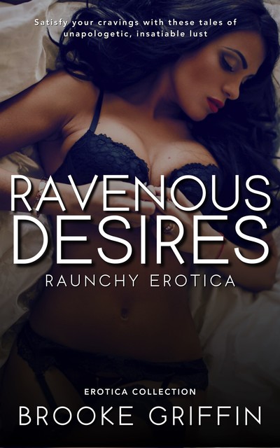 Ravenous Desires, Brooke Griffin