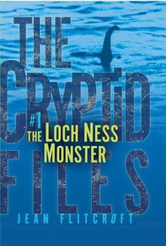 The Cryptid Files: Loch Ness, Jean Flitcroft