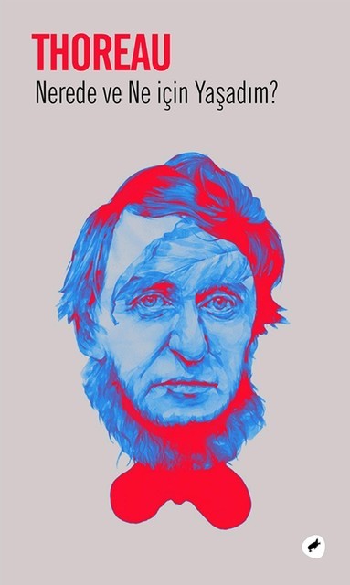 Nerede ve Ne İçin Yaşadım, Henry David Thoreau