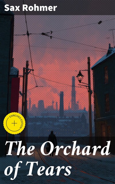 The Orchard of Tears, Sax Rohmer