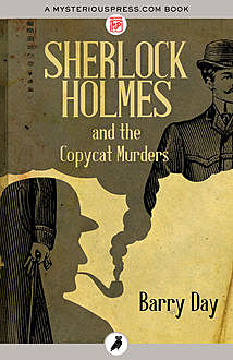 Sherlock Holmes and the Copycat Murders, Barry Day