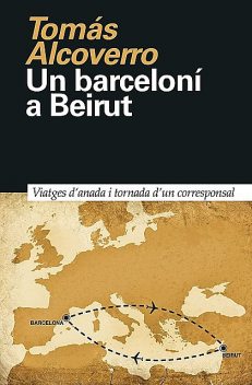 Un barceloní a Beirut, Tomás Alcoverro