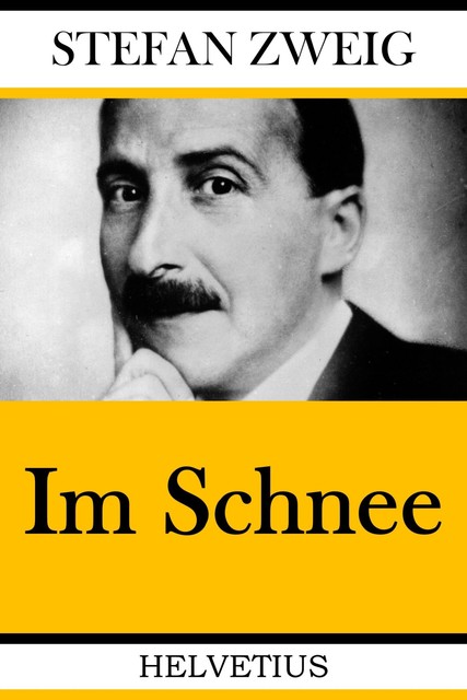 Im Schnee, Stefan Zweig