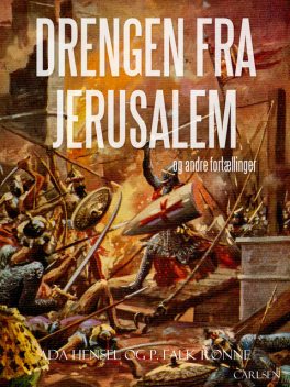 Drengen fra Jerusalem og andre fortællinger, Ada Hensel, P. Falk Rønne