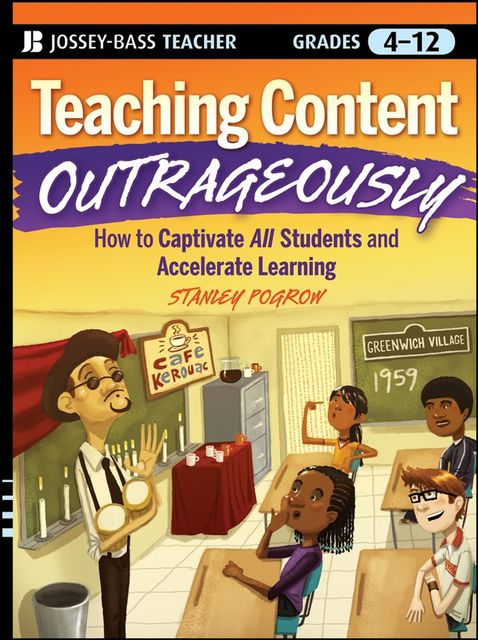 Teaching Content Outrageously, Stanley Pogrow