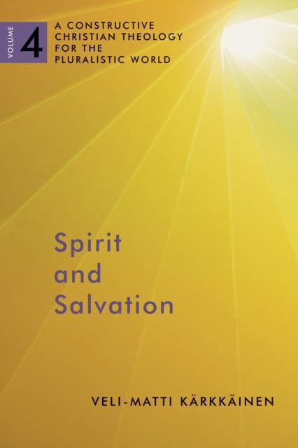 Spirit and Salvation, Veli-Matti Karkkainen