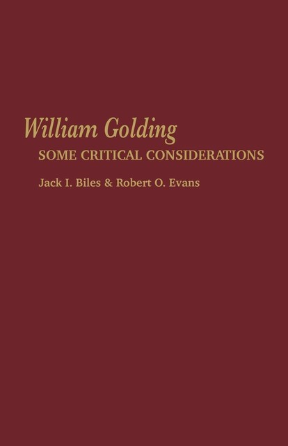 William Golding, Robert Evans, Jack I. Biles