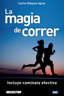 La magia de correr, Carlos Diéguez Agraz
