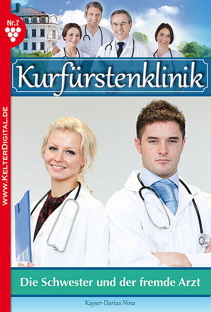 Kurfürstenklinik 7 – Arztroman, Nina Kayser-Darius