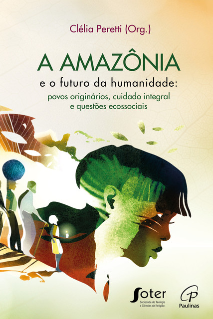 A Amazônia e o futuro da humanidade, Clélia Peretti