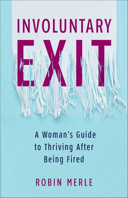 Involuntary Exit, Robin Merle