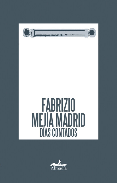 Días contados, Fabrizio Mejía Madrid