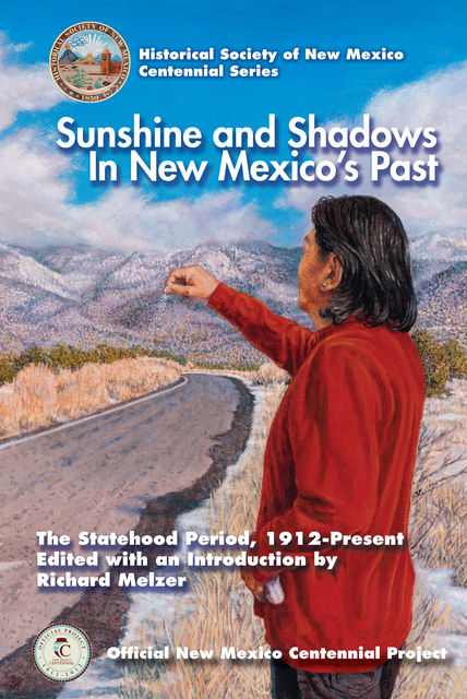 Sunshine and Shadows in New Mexico's Past, Volume 3, Richard Melzer