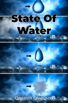 State Of Water, Quentin Ferguson