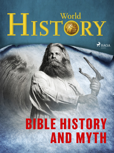 Bible History and Myth, History World