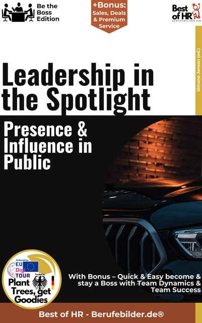 Leadership in the Spotlight – Presence & Influence in Public, Simone Janson