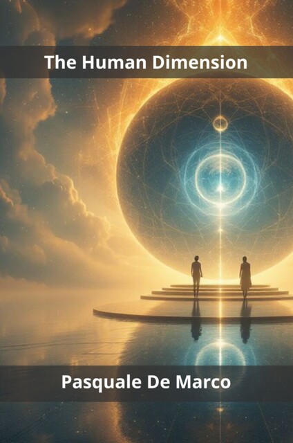 The Human Dimension, Pasquale De Marco