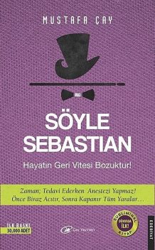 Söyle Sebastian, Mustafa Çay